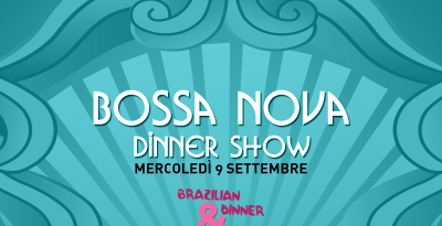 BOSSA NOVA DINNER SHOW